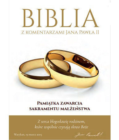 Biblia z komentarzami Jana Pawła II. Pamiątka zawarcia sakramentu małżeństwa