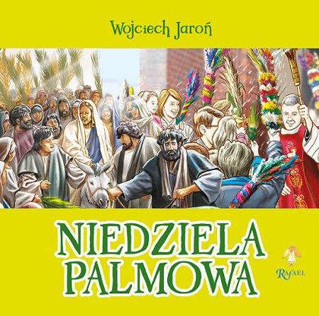 Niedziela Palmowa - Wojciech Jaroń