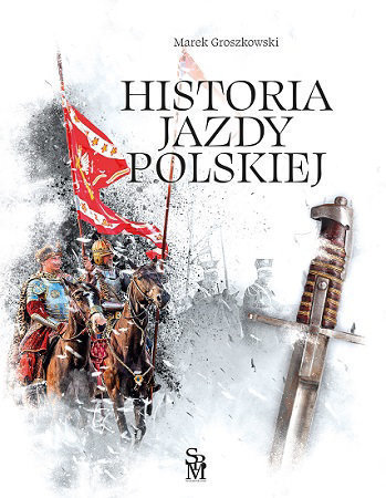 Historia jazdy polskiej - Marek Groszkowski