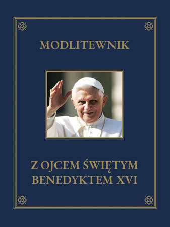 Modlitewnik z Ojcem Świętym Benedyktem XVI