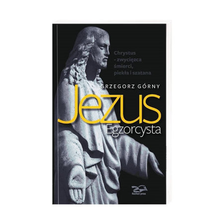 Jezus egzorcysta - Grzegorz Górny : Książka