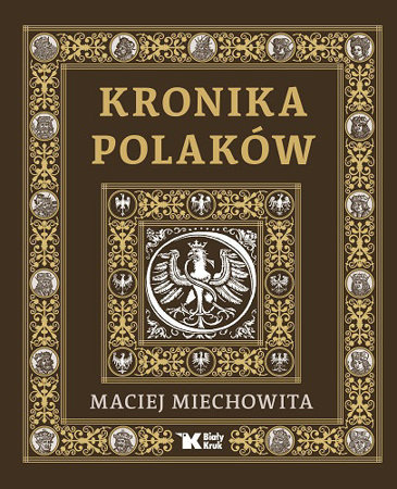 Kronika Polaków - Maciej Miechowita