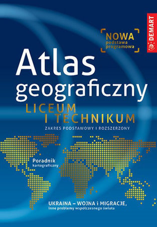Atlas geograficzny. Liceum i technikum